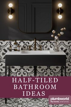 Black vanity unit with luxury white basin. Half tiled black and white wall with large mirror and statement lighting. Half Tiled Bathroom, Half Tiled Bathroom Walls, Tiled Bathroom Walls, Half Bathroom Ideas, Tiled Bathrooms, Tiled Bathroom, Patterned Tiles, Bathroom Walls