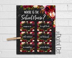 a blackboard with flowers on it that says where is the school nurse?