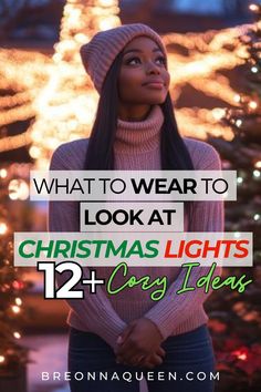 a woman standing in front of christmas lights with the words, what to wear to look at