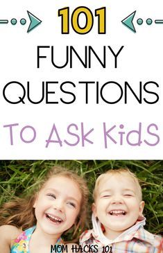 two young children smiling with the words 101 funny questions to ask kids on them in front of