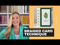 a woman standing in front of a book shelf holding up a card with the words, braided card technique