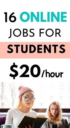 two women sitting on a couch with the text, 16 online jobs for students $ 20 / hour