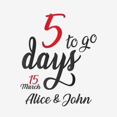 the 5 to go days logo for alice and john