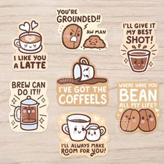 coffee stickers on a wooden surface with the words i've got the coffees all my life