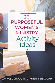 two people sitting at a table with books in front of them and the words 20 purposeful women's ministry activity ideas