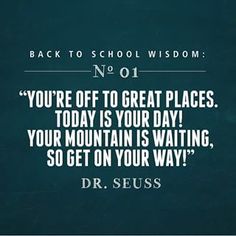 a quote from dr seuss about the great place to go on your school visit