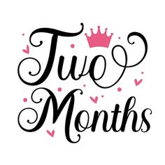 the phrase'true months'with hearts and a crown in black on a white background