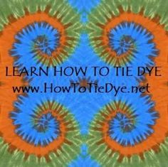 an orange, blue and green tie - dyed background with the words learn how to tie dye