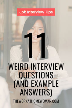 a woman sitting at a desk with the title 11 weird interview questions and example answers