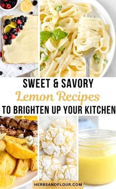 lemon recipes to brighten up your kitchen with text overlay that reads, sweet & savory lemon recipes to brighten up your kitchen