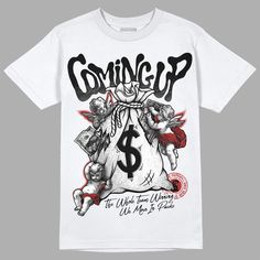 Jordan 14 "Black/White" DopeSkill T-Shirt Money Bag Coming Up Graphic Streetwear - White Designed Shirts, Fitting Pants, Matching Jordans, Fashion People, Money Bag, Fit Inspo, Sneaker Head, Air Dry, Want You