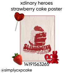 an advertisement for a strawberry cake shop with a red heart and the words xanany heros strawberry cake poster