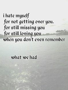 Miss Him But Shouldnt, Help Me Get Over Him, I Miss Him But He Doesnt, When You Cant Get Over Him, I Cant Get Over You, Trying To Get Over Him Quotes, I Miss Him So Much It Hurts, Why Do I Miss Him, Not Over Him