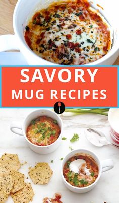 two bowls of savory mug recipes with tortilla chips on the side