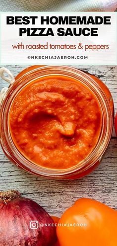 the best homemade pizza sauce with roasted tomatoes and peppers