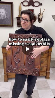 a woman holding up a large wooden plaque with the words how to easily replace missing wood details