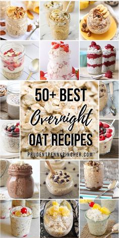 the best overnight oatmeal recipes for breakfast, lunch and desserts that are easy to make