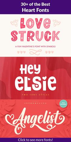 three different font styles for valentine's day, including love struck and hey elsee