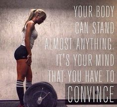 a woman standing next to a barbell with the caption, your body can stand almost anything it's your mind that you have to convince