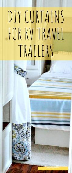 a white bed sitting next to a wooden floor in a bedroom under a window with text overlay that reads diy curtains for rv travel trailers