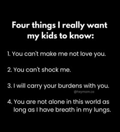 a black background with white text that says four things i really want my kids to know