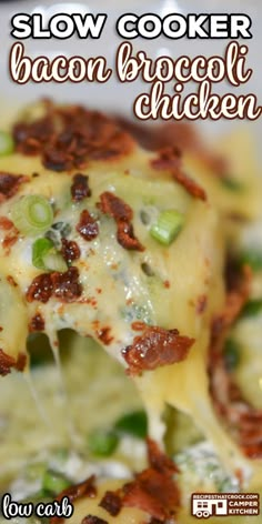 the cover of slow cooker bacon broccoli chicken casserole is shown