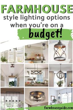 a bunch of pictures with the words farmhouse style lighting options when you're on a budget