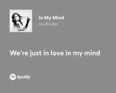 an ad for spotify with the caption we're just in love in my mind