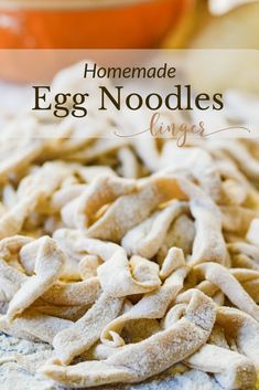 homemade egg noodles are ready to be made into an appetizer or dessert