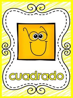 a yellow square with the words cuadrado on it and an image of a smiling face