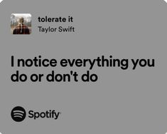 an ad for spotify with the text i notice everything you do or don't do