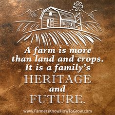 a farm is more than land and crops it is a family's heritage and future