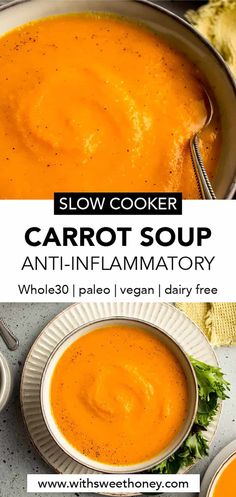 two bowls filled with carrot soup on top of a white plate and the words slow cooker carrot soup anti - inflamatory