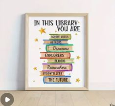 a poster with the words in this library you are