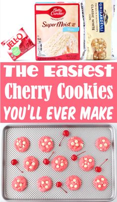 the easy cherry cookies you'll ever make are ready to bake and eat