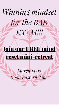 a pink poster with the words winning mindset for the bar exam join our free mind rest