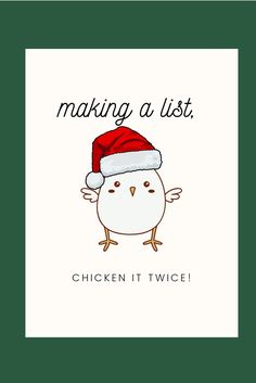 a chicken wearing a santa hat with the words making a list