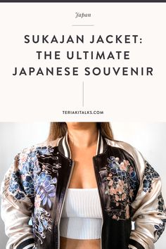 a woman in white top and black jacket with text overlay that reads, sukaan jacket the ultimate japanese souvenir