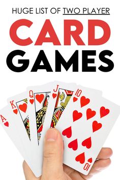 a hand holding four playing cards with the text huge list of two player card games