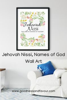 a white couch sitting next to a wall with a quote above it that reads, jehovan nisii names of god wall art