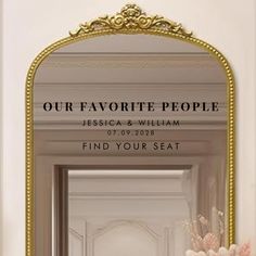 an ornate gold framed mirror with the words our favorite people on it