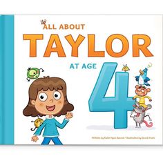 all about taylor at age 4 with an image of the number four in front of it