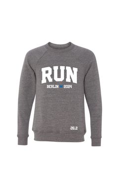 Run Berlin 2024 Sweatshirt. The perfect comfy sweatshirt to celebrate running the Marathon. Limited edition "RUN Berlin 2024" with "26.2" on bottom of sweatshirt. Sweatshirts are cut, dyed and printed in the US. Printed with eco-friendly water based inks. Fabrication: Black & Navy 52% poly, 47% cotton, Grey Triblend 50% Airlume combed and ring-spun cotton, 37.5% polyester fleece, 12.5% rayon Crew Neck Sportswear Sweats For Jogging, Crew Neck Sweatshirt For Jogging, Crew Neck Sweats For Jogging, Long Sleeve Sweats With Letter Print For Jogging, Winter Activewear For Jogging With Letter Print, Long Sleeve Letter Print Sweats For Jogging, Fall Sweatshirt With Ribbed Cuffs For Jogging, Athleisure Crew Neck Sweatshirt For Jogging, Athleisure Long Sleeve Team Name Sweatshirt