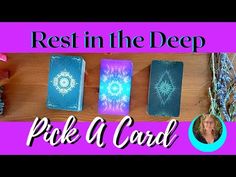 three cards with the words rest in the deep, pick a card on top of them