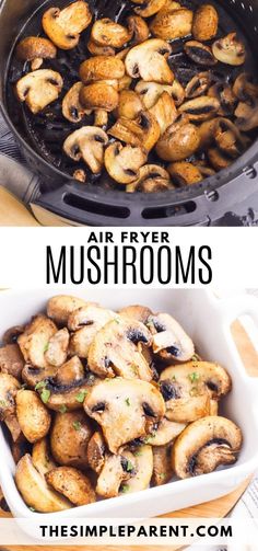 two pictures showing different types of mushrooms in the air fryer and how to cook them