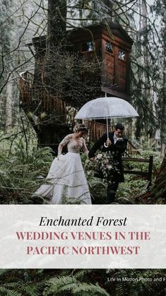 a man and woman standing in the woods under an umbrella with text that reads enchanted forest wedding venues in the pacific northwest