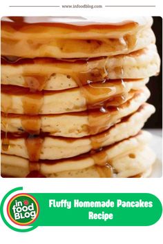 a stack of pancakes with syrup drizzled on top and the words fluffy homemade pancakes recipe below