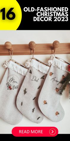 three christmas stockings hanging from a wooden rail with the words old - fashioned christmas decor 2013 on them