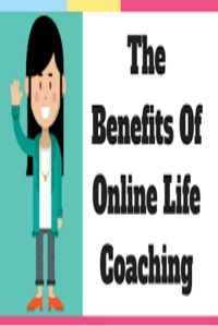 the benefits of online life coaching