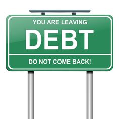 a green sign that says you are leaving debt do not come back